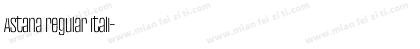 Astana regular itali字体转换